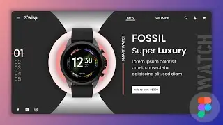 Figma UI design Tutorial For Beginners | Create Watch Store Website Landing Page Design