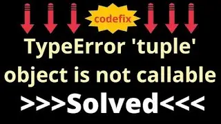 Understanding and Resolving 'TypeError: 'tuple' object is not callable