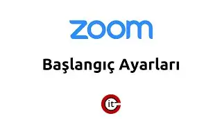 1. Zoom Başlangıç Ayarları