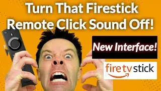 TURN OFF CLICK SOUND ON AMAZON FIRESTICK REMOTE | NEW INTERFACE | FAST & EASY!