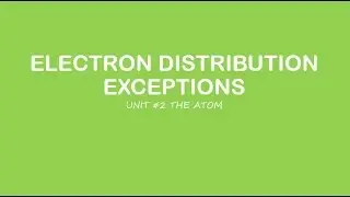 AP Chemistry: Electron Distribution Exceptions