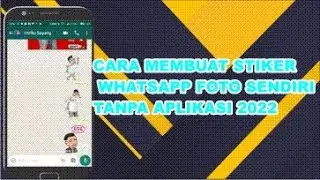 Cara Membuat Stiker Whatsapp Tanpa Aplikasi