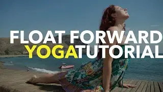 Free Yoga tutorial - Simple tricks to learn to float forward in yoga