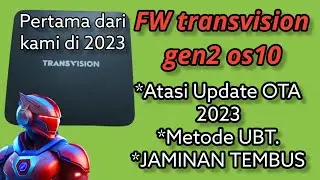 ROOT STB TRANSVISION GEN2.OS 10.ATASI UPDATE OTA 2023.METODE UBT.JAMINAN TEMBUS 100%.ANTI GAGAL