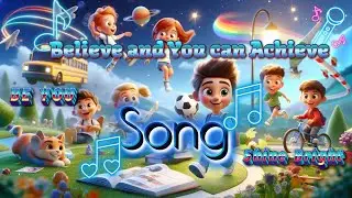 Believe in you| Song for kids🎶