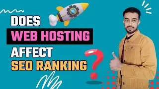 Does Web Hosting Affect SEO Rankings | Choose Your Hosting Wisely for Better Google Rankings