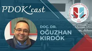 Yeni Sezon PDOK' Cast #2 | Doç. Dr. Oğuzhan KIRDÖK