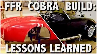 Factory Five Cobra: Lessons learned