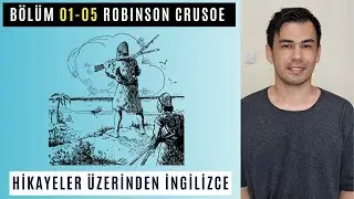 BÖLÜM 01-05 / Robinson Crusoe / PDF İndir /A2 İngilizce Hikaye Dinle