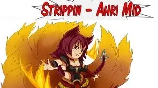 Strippin on Ahri Mid