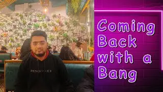 COMING BACK WITH A BANG!!!!
