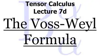 Tensor Calculus Lecture 7d: The Voss-Weyl Formula