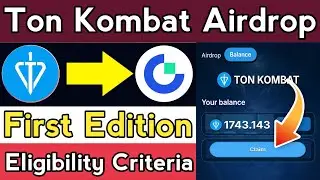 Ton Kombat Airdrop First Edition Eligibility Criteria | Ton Kombat New Update | Ton Kombat Snapshot