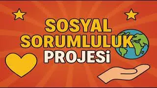 Sosyal Sorumluluk Projesi | 5. Sınıf Sosyal Bilgiler Konu Anlatımı – Mektepci