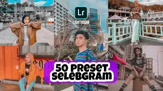 Free 52 preset filter foto ala selebgram terbaru | preset Lightroom |  gratis preset lightroom