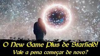 Starfield - Como funciona o NEW GAME PLUS? O que você leva pro 