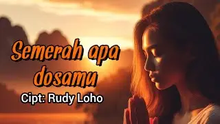 LAGU ROHANI - SEMERAH APA DOSAMU - CIPTAAN RUDY LOHO BY AMEDA VOICE
