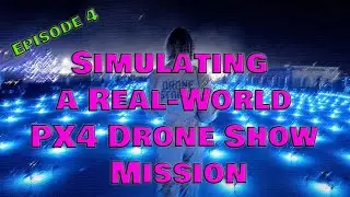 Real-World Drone Show Swarm Scenario Simulation : Episode 4 | System Overview and Demonstration