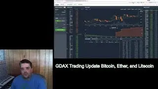 GDAX Trading Update  Bitcoin, Ether, and Litecoin
