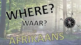 How to ask Where in Afrikaans