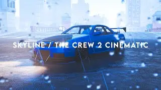 SKYLINE / THE CREW 2 CINEMATIC