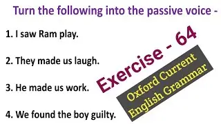 Oxford Current English Grammar | Exercise 64 | Active Passive Voice | Voice in English Grammar |