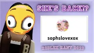 @sophslovexox HAS RETURNED!? *BAD NEWS* | ROBLOX DRAMA/RANT 2023 (READ DESC)