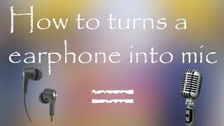 how to use earphone as a microphone in pc