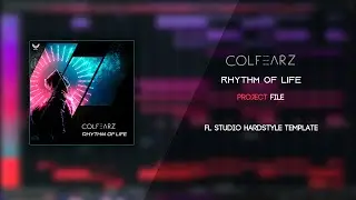 Euphoric Hardstyle Template | ColFearz - Rhythm Of Life (Project File) [RR100]