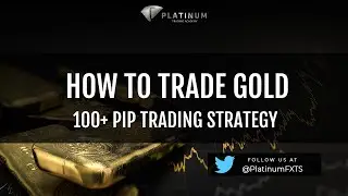 How to Trade Gold - 100+ Pip Trading Strategy