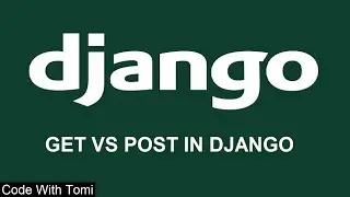 [6] Get Vs Post Request In Django - Django Tutorial For Beginners