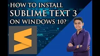 How To Install Sublime Text 3 In Windows 10 ? || Learn Programming ||