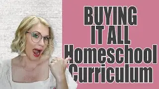 BUYING IT ALL HOMESCHOOL CURRICULUM | Part 2 Of Our Homeschool Curriculum Haul For 2022 - 2023