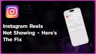 Instagram Reels Not Showing   Here's The Fix