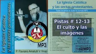 EL CULTO Y LAS IMÁGENES -Tema apologético-