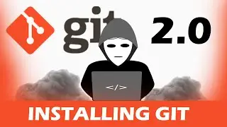 2.Git, GitHub, and Version Control - Installing Git On Your Computer