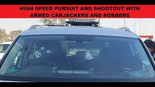 SHOOTOUT WITH ARMED ROBBERS AND CARJACKERS WITH HIGH SPEED PURSUIT