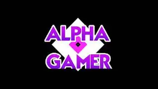 ALPHA GAMER INTRO