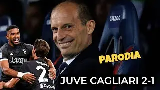 JUVE CAGLIARI 2-1 - Parodia ALLEGRI