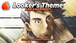 Looker's Theme: Jazz Arrangement ◓ Pokémon Platinum