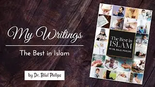 My Writings: The Best in Islaam