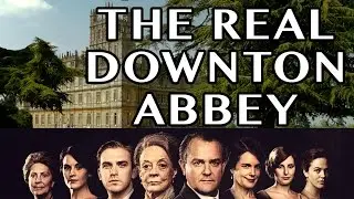The Real Downton Abbey: Inside Highclere Castle