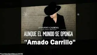 Jovanny Cadena - ''Amado Carrillo'' (Estudio 2017)
