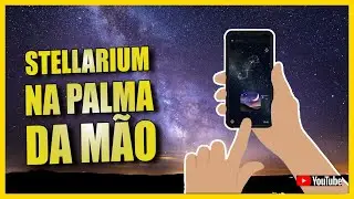 COMO USAR O STELLARIUM NO CELULAR - O GUIA COMPLETO PARTE 01