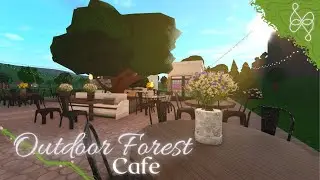 🍵🌷 OUTDOOR FOREST CAFE (Part 1) | Speed Build (306.1K+) | Welcome to Bloxburg