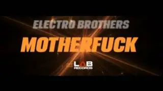 Electro Brothers - MotherFuck