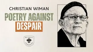 179: Christian Wiman: Poetry Against Despair