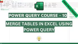 #10 Merge Tables in Excel using Power Query (Merge Query)