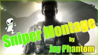 SNIPER MONTAGE by Jay Phantom