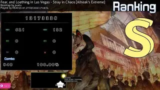 Fear, and Loathing in Las Vegas - Stray in Chaos [Alheak's Extreme] + 100.00% SS